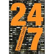 24/7 Late Capitalism and the Ends of Sleep by Crary, Jonathan, 9781781683101