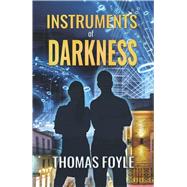 Instruments of Darkness by Foyle, Thomas, 9798990863101