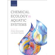 Chemical Ecology in Aquatic Systems by Bronmark, Christer; Hansson, Lars-Anders, 9780199583102