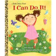 I Can Do It! by Holland, Trish; Brantley-Newton, Vanessa, 9780449813102