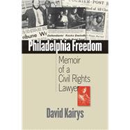 Philadelphia Freedom by Kairys, David, 9780472033102