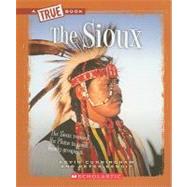 The Sioux (A True Book: American Indians) by Cunningham, Kevin; Benoit, Peter, 9780531293102
