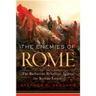 The Enemies of Rome by Kershaw, Stephen P., 9781643133102