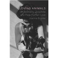 Loving Animals by Bourke, Joanna, 9781789143102