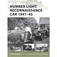 Humber Light Reconnaissance Car 194145 by Doherty, Richard; Morshead, Henry, 9781849083102
