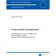 Fiscale Eenheid Und Organschaft by Grave, Johannes, 9783631673102