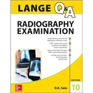 LANGE Q&A Radiography Examination, Tenth Edition by Saia, D.A., 9780071833103