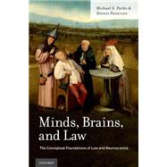 Minds, Brains, and Law The Conceptual Foundations of Law and Neuroscience by Pardo, Michael S.; Patterson, Dennis, 9780190253103