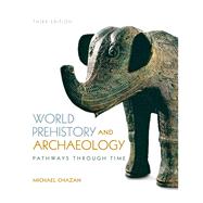 World Prehistory and Archaeology by Chazan; Michael, 9780205953103