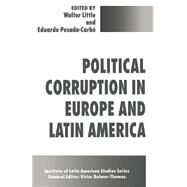 Political Corruption in Europe and Latin America by Little, Walter; Posada-Carbo, Eduardo, 9780333663103