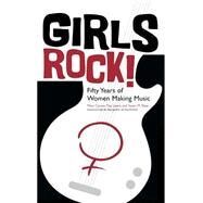 Girls Rock! by Carson, Mina; Lewis, Tisa; Shaw, Susan M.; Baumgardner, Jennifer; Richards, Amy, 9780813123103