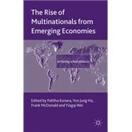 The Rise of Multinationals from Emerging Economies Achieving a New Balance by Konara, Palitha; Ha, Yoo Jung; McDonald, Frank; Wei, Yingqi, 9781137473103