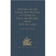 History of the Imams and Seyyids of 'oman by Salil-ibn-razik, from A.d. 661-1856 by Badger,George Percy, 9781409413103