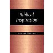 Biblical Inspiration by Marshall, I. Howard, 9781573833103
