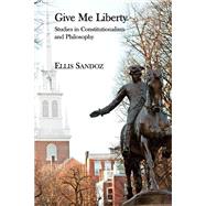 Give Me Liberty by Sandoz, Ellis, 9781587313103