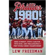 Phillies! 1980! by Freedman, Lew, 9781683583103