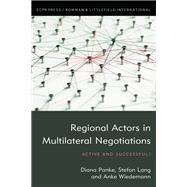 Regional Actors in Multilateral Negotiations Active and Successful? by Panke, Diana; Lang, Stefan; Wiedemann, Anke, 9781786613103