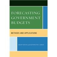 Forecasting Government Budgets Methods and Applications by Khan, Aman; Kriz, Kenneth A., 9781793613103