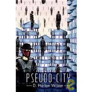 Pseudo-city by Wilson, D. Harlan, 9781933293103