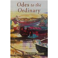 Odes to the Ordinary poems by Benson-Scott, Emily, 9798987663103