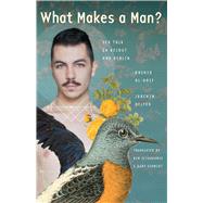 What Makes a Man?: Sex Talk in Beirut and Berlin by Al-daif, Rashid; Helfer, Joachim; Seigneurie, Ken; Schmidt, Gary, 9780292763104