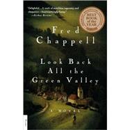 Look Back All the Green Valley A Novel by Chappell, Fred, 9780312243104