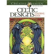 Creative Haven Celtic Designs Coloring Book by Schmidt, Carol, 9780486803104