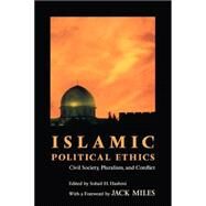 Islamic Political Ethics by Hashmi, Sohail H.; Miles, Jack, 9780691113104