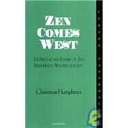 Zen Comes West by Humphreys,Christmas, 9780700703104