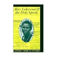 Alice Lakwena & the Holy Spirits by Behrend, Heike, 9780821413104
