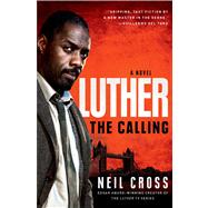 Luther The Calling by Cross, Neil, 9781451673104