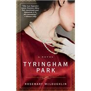 Tyringham Park A Novel by McLoughlin, Rosemary, 9781476733104