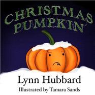 Christmas Pumpkin by Hubbard, Lynn, 9781505673104