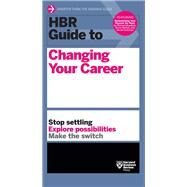 Hbr Guide to Changing Your Career by Harvard Business Review Press, 9781633693104
