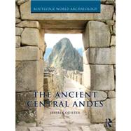 The Ancient Central Andes by Quilter; Jeffrey, 9780415673105
