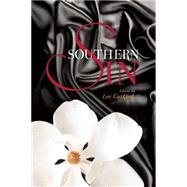 Southern Sin True Stories of the Sultry South and Women Behaving Badly by Gutkind, Lee; Fennelly, Beth Ann; Allison, Dorothy, 9781937163105