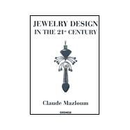 Jewellery Design in the 21st Century by Mazloum, Claude, 9788873013105