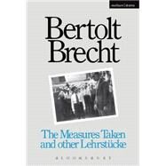 Measures Taken and Other Lehrstucke by Brecht, Bertolt; Mueller, Carl R.; Manheim, Ralph; Sauerlander, Wolfgang, 9780413373106