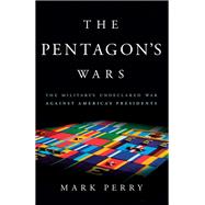 The Pentagon's Wars by Mark Perry, 9780465093106