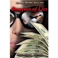 Bouquet of Lies by Smith, Roberta L., 9781492173106