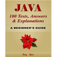 Java 100 Tests, Answers & Explanations by Yao, Ray, 9781523473106