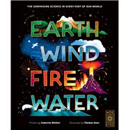 Earth, Wind, Fire, Water by Walker, Cameron; Baas, Thomas, 9781836003106