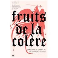 Fruits de la colre by Pauline Harmange; Lucile Bellan; Douce Dibondo; Daria Marx; Fatima Ouassak, 9782019463106