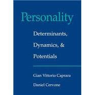 Personality: Determinants, Dynamics, and Potentials by Gian Vittorio Caprara , Daniel Cervone, 9780521583107