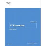 IT Essentials: PC Hardware and Software Lab Manual by CISCO NETWORKING ACADEMY, 9781587133107