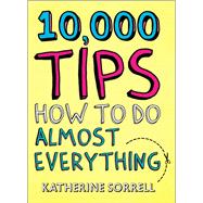10,000 Tips by Katherine Sorrell, 9781780873107