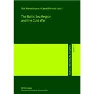 The Baltic Sea Region and the Cold War by Mertelsmann, Olaf; Piirimae, Kaarel, 9783631623107