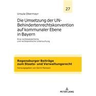 Die Umsetzung Der Un-behindertenrechtskonvention Auf Kommunaler Ebene in Bayern by Obermayr, Ursula, 9783631793107