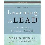 Learning to Lead by Warren G. Bennis; Joan Goldsmith, 9780201563108