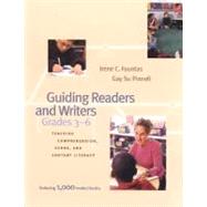 Guiding Readers and Writers : Teaching Comprehension, Genre, and Content Literacy by Fountas, Irene C., 9780325003108